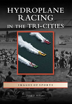 David Williams: Hydroplane Racing in the Tri-Cities