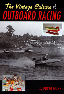 Peter Hunn: The Vintage Culture of Outboard Racing
